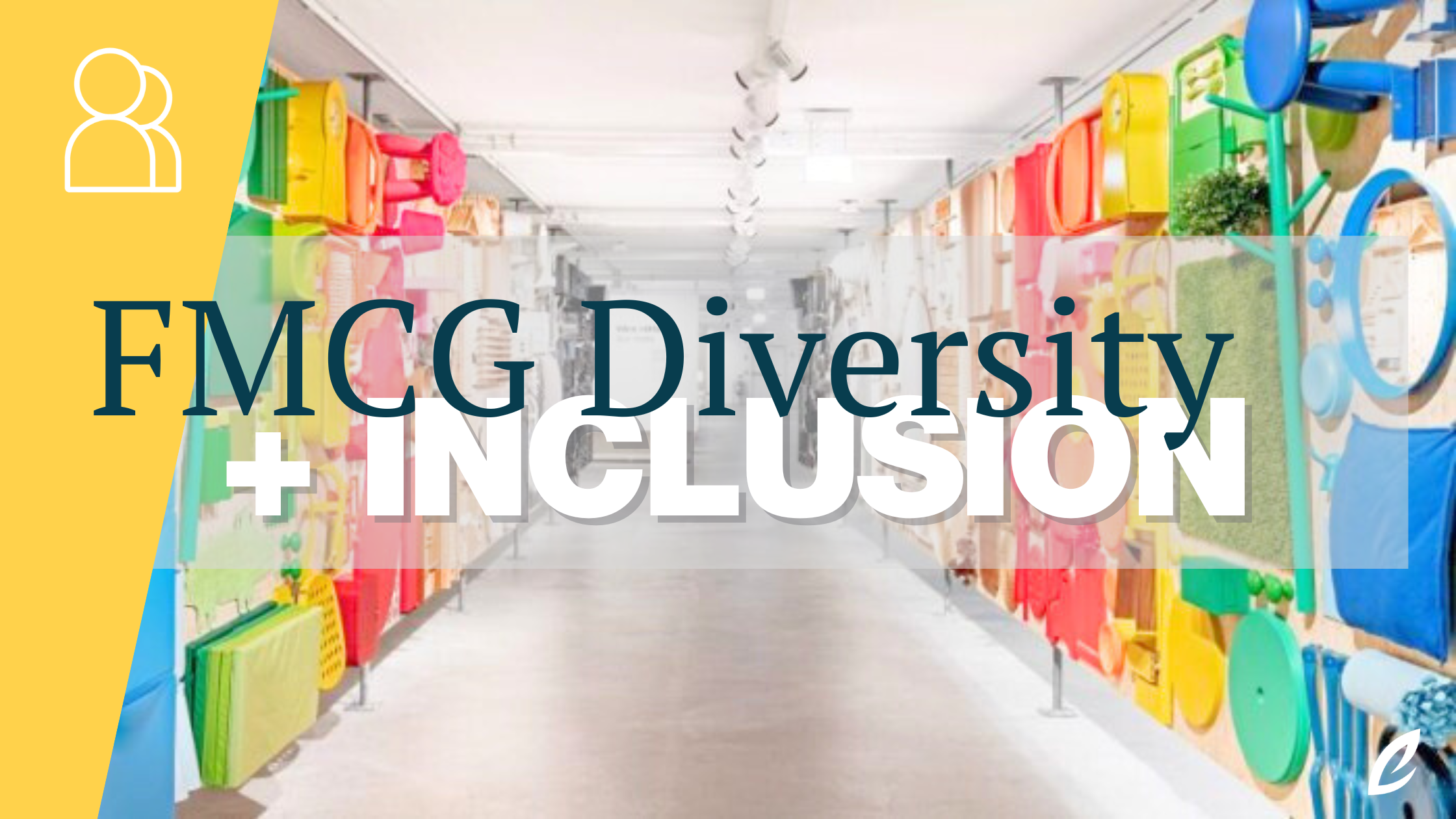 FMCG: Embracing Diversity And Inclusion - New Chapter