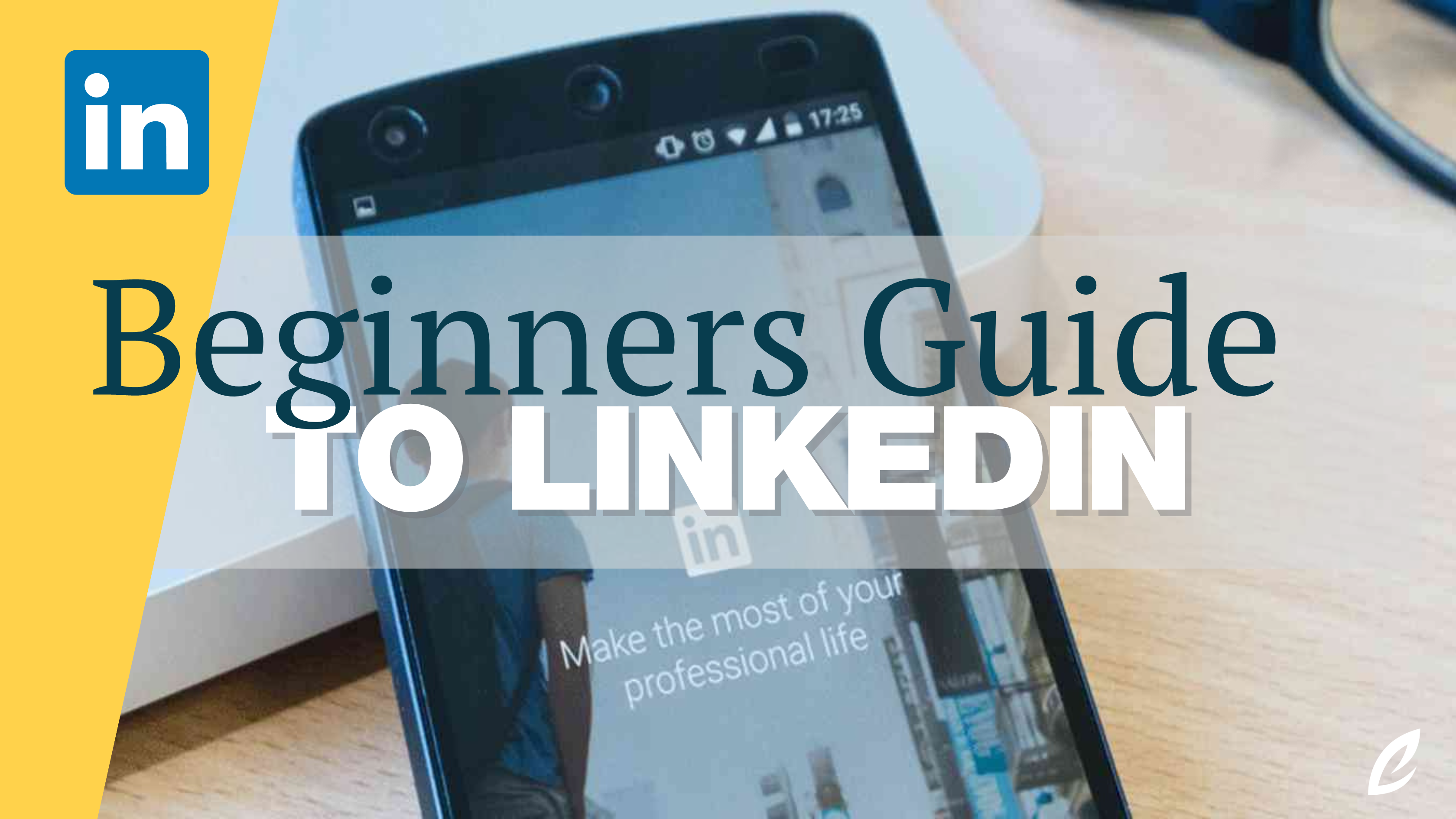 A LinkedIn Guide For Beginners - New Chapter